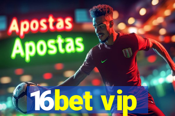 16bet vip